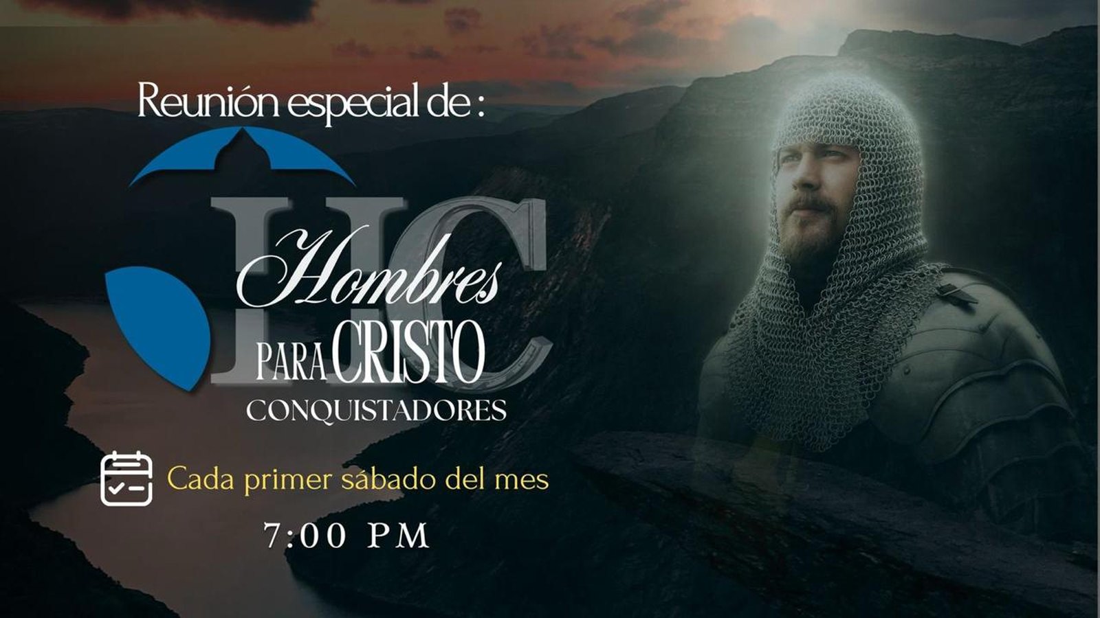 Hombres para Cristo — Conquistadores, primer sábado del mes 7:00 PM